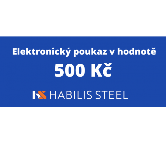 Elektronický poukaz Habilis-steel.cz v hodnotě 500,-