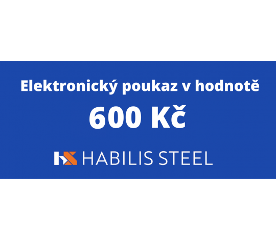 Elektronický poukaz Habilis-steel.cz v hodnotě 600,-